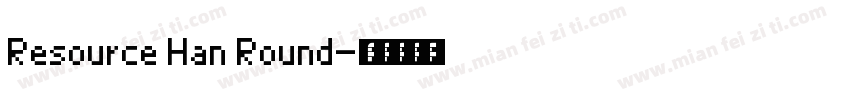Resource Han Round字体转换